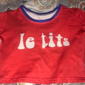 A “le tits” crop top.